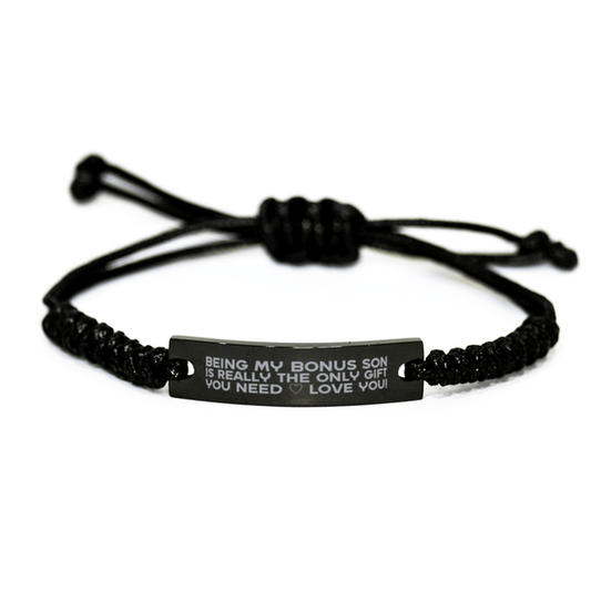 Funny Bonus Son Engraved Rope Bracelet, Being My Bonus Son Is Really the Only Gift You Need, Best Birthday Gifts for Bonus Son
