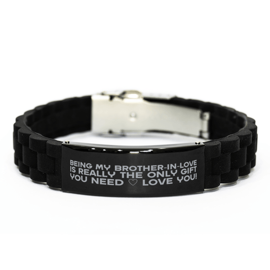 Funny Brother-in-love Bracelet, Being My Brother-in-love Is Really the Only Gift You Need, Best Birthday Gifts for Brother-in-love