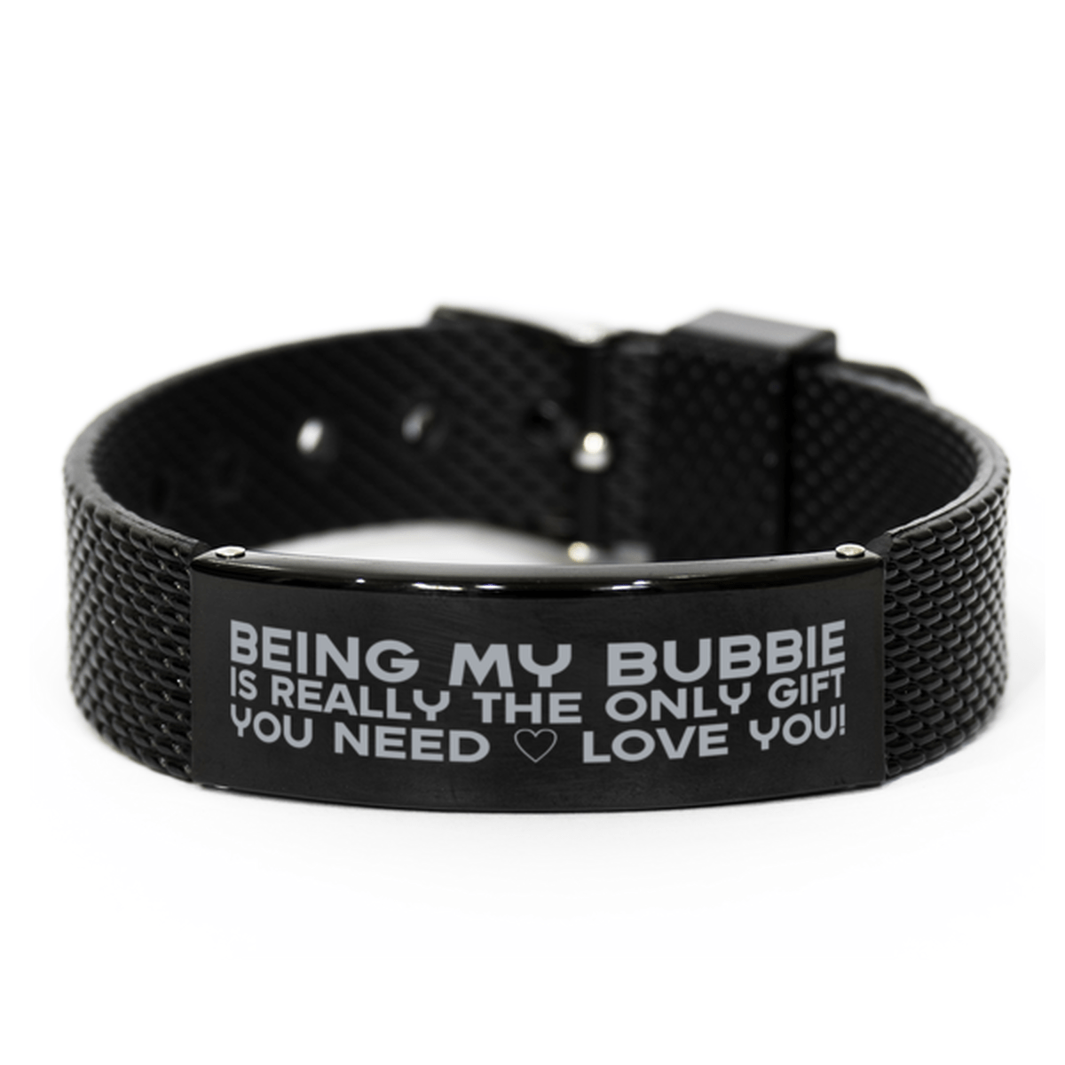 Funny Bubbie Black Shark Mesh Bracelet, Being My Bubbie Is Really the Only Gift You Need, Best Birthday Gifts for Bubbie