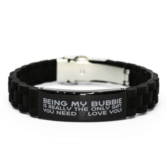 Funny Bubbie Bracelet, Being My Bubbie Is Really the Only Gift You Need, Best Birthday Gifts for Bubbie