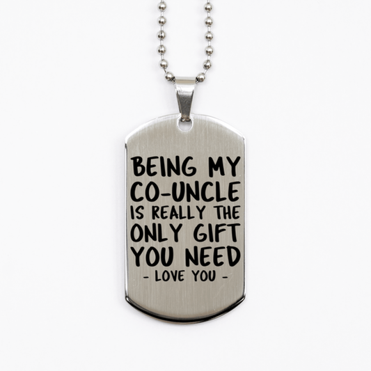 Funny Co-uncle Silver Dog Tag Necklace, Being My Co-uncle Is Really the Only Gift You Need, Best Birthday Gifts for Co-uncle