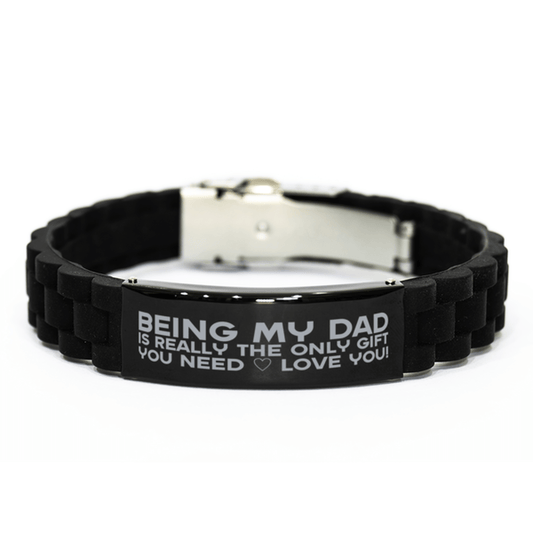 Funny Dad Bracelet, Being My Dad Is Really the Only Gift You Need, Best Birthday Gifts for Dad