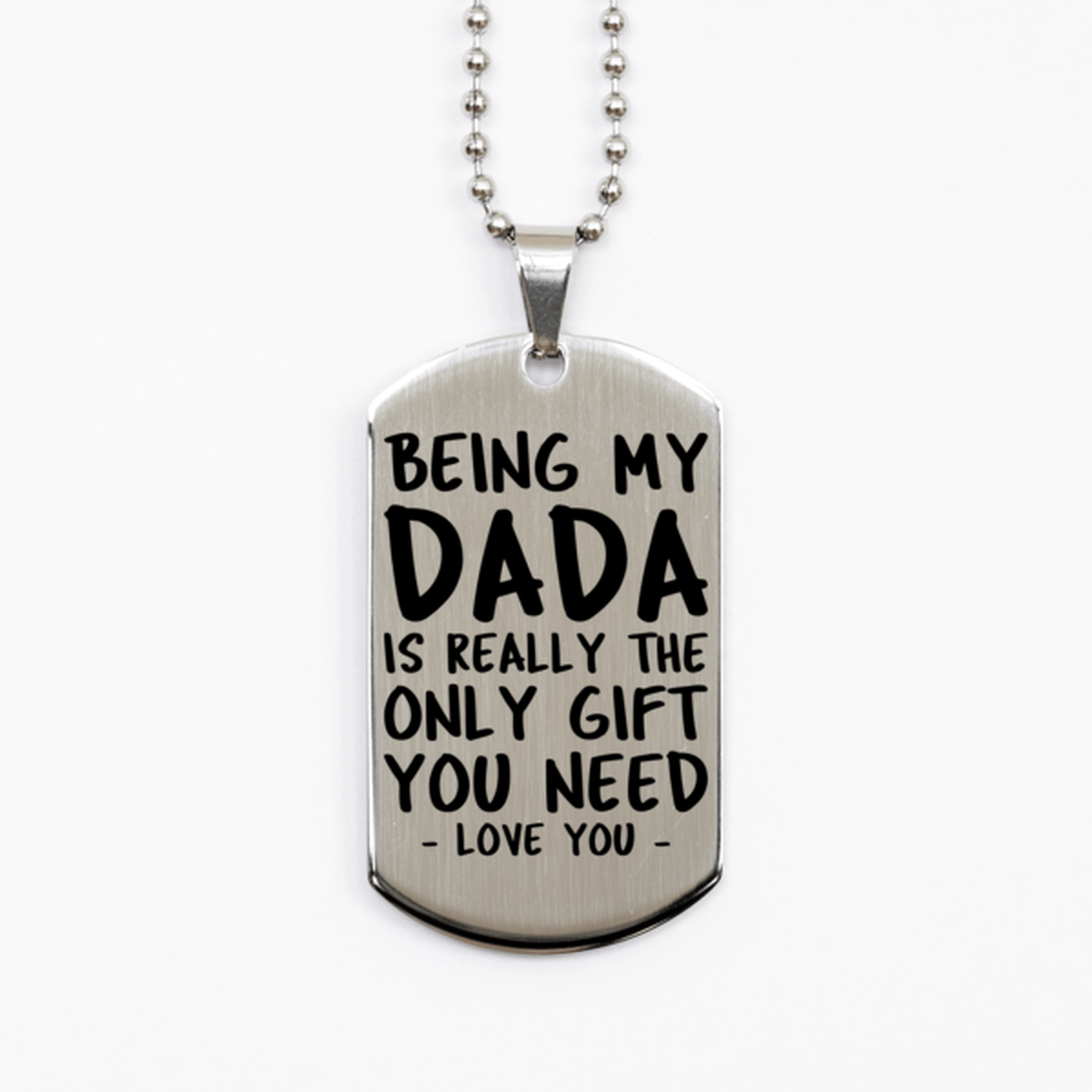 Funny Dada Silver Dog Tag Necklace, Being My Dada Is Really the Only Gift You Need, Best Birthday Gifts for Dada