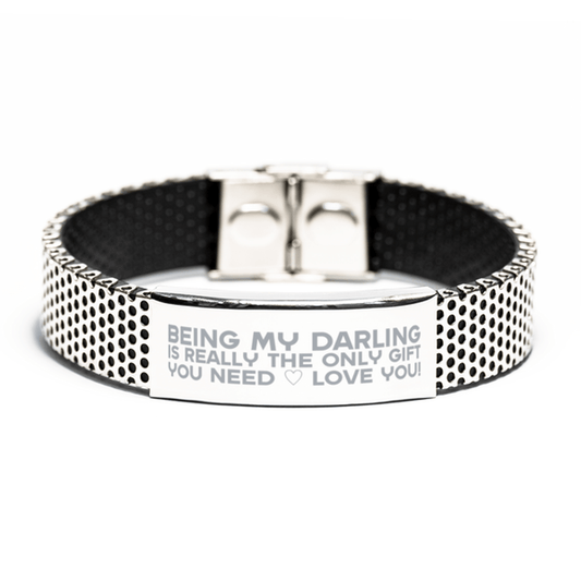 Funny Darling Stainless Steel Bracelet, Being My Darling Is Really the Only Gift You Need, Best Birthday Gifts for Darling