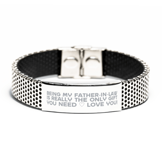 Funny Father-in-law Stainless Steel Bracelet, Being My Father-in-law Is Really the Only Gift You Need, Best Birthday Gifts for Father-in-law