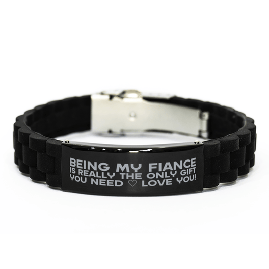 Funny Fiance Bracelet, Being My Fiance Is Really the Only Gift You Need, Best Birthday Gifts for Fiance