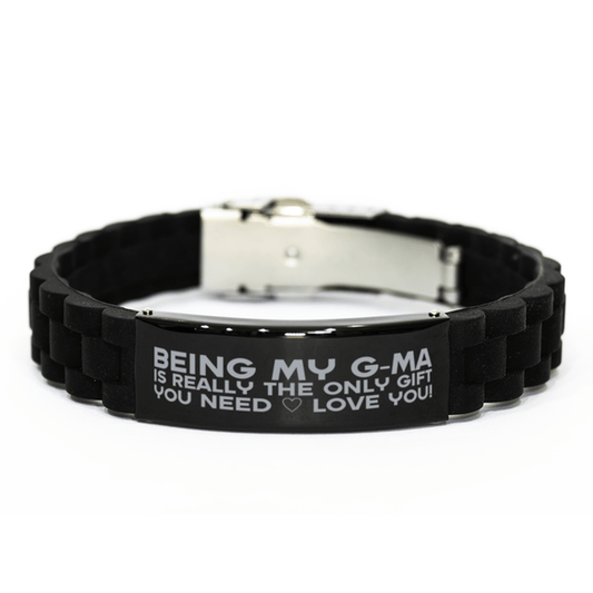 Funny G-ma Bracelet, Being My G-ma Is Really the Only Gift You Need, Best Birthday Gifts for G-ma