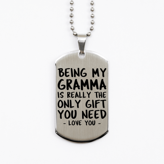 Funny Gramma Silver Dog Tag Necklace, Being My Gramma Is Really the Only Gift You Need, Best Birthday Gifts for Gramma