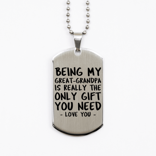Funny Great-grandpa Silver Dog Tag Necklace, Being My Great-grandpa Is Really the Only Gift You Need, Best Birthday Gifts for Great-grandpa