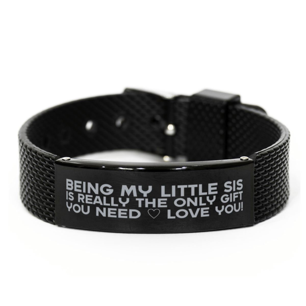 Funny Little Sis Black Shark Mesh Bracelet, Being My Little Sis Is Really the Only Gift You Need, Best Birthday Gifts for Little Sis