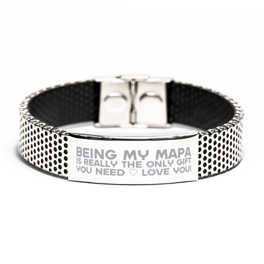 Funny Mapa Stainless Steel Bracelet, Being My Mapa Is Really the Only Gift You Need, Best Birthday Gifts for Mapa