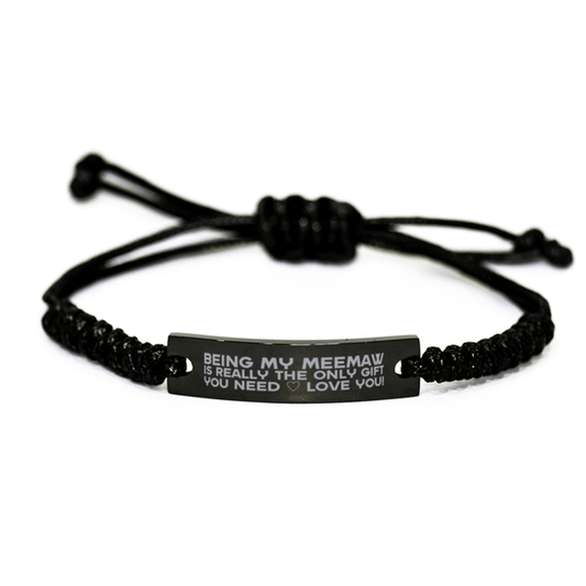 Funny Meemaw Engraved Rope Bracelet, Being My Meemaw Is Really the Only Gift You Need, Best Birthday Gifts for Meemaw