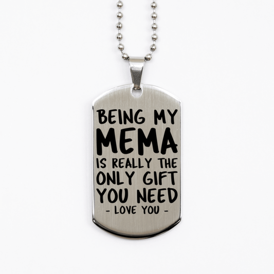 Funny Mema Silver Dog Tag Necklace, Being My Mema Is Really the Only Gift You Need, Best Birthday Gifts for Mema