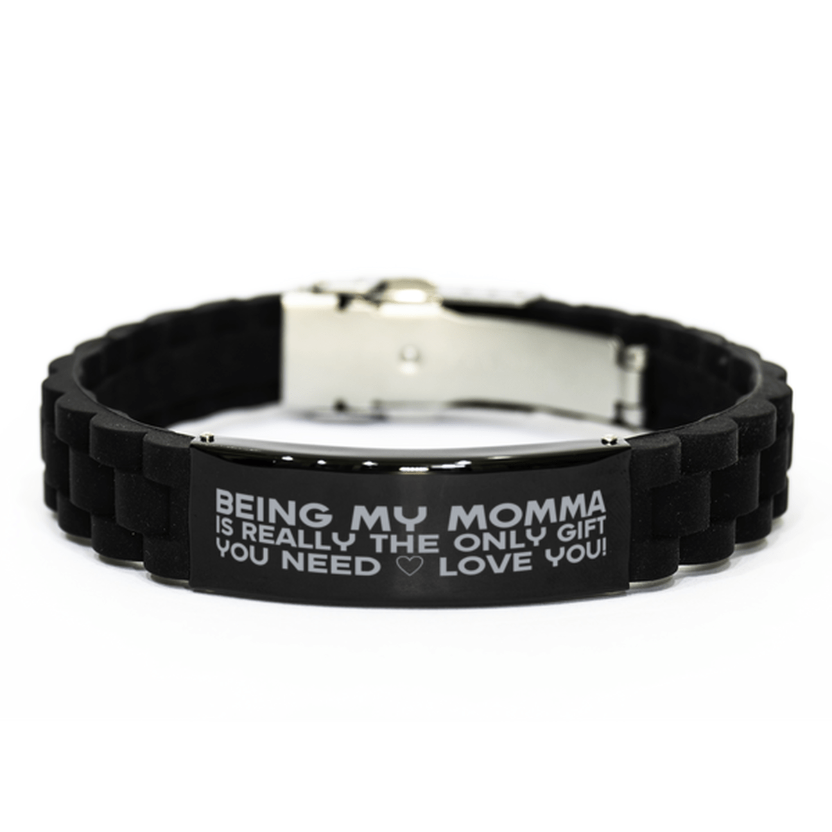 Funny Momma Bracelet, Being My Momma Is Really the Only Gift You Need, Best Birthday Gifts for Momma