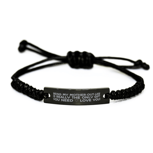 Funny Mother-out-law Engraved Rope Bracelet, Being My Mother-out-law Is Really the Only Gift You Need, Best Birthday Gifts for Mother-out-law