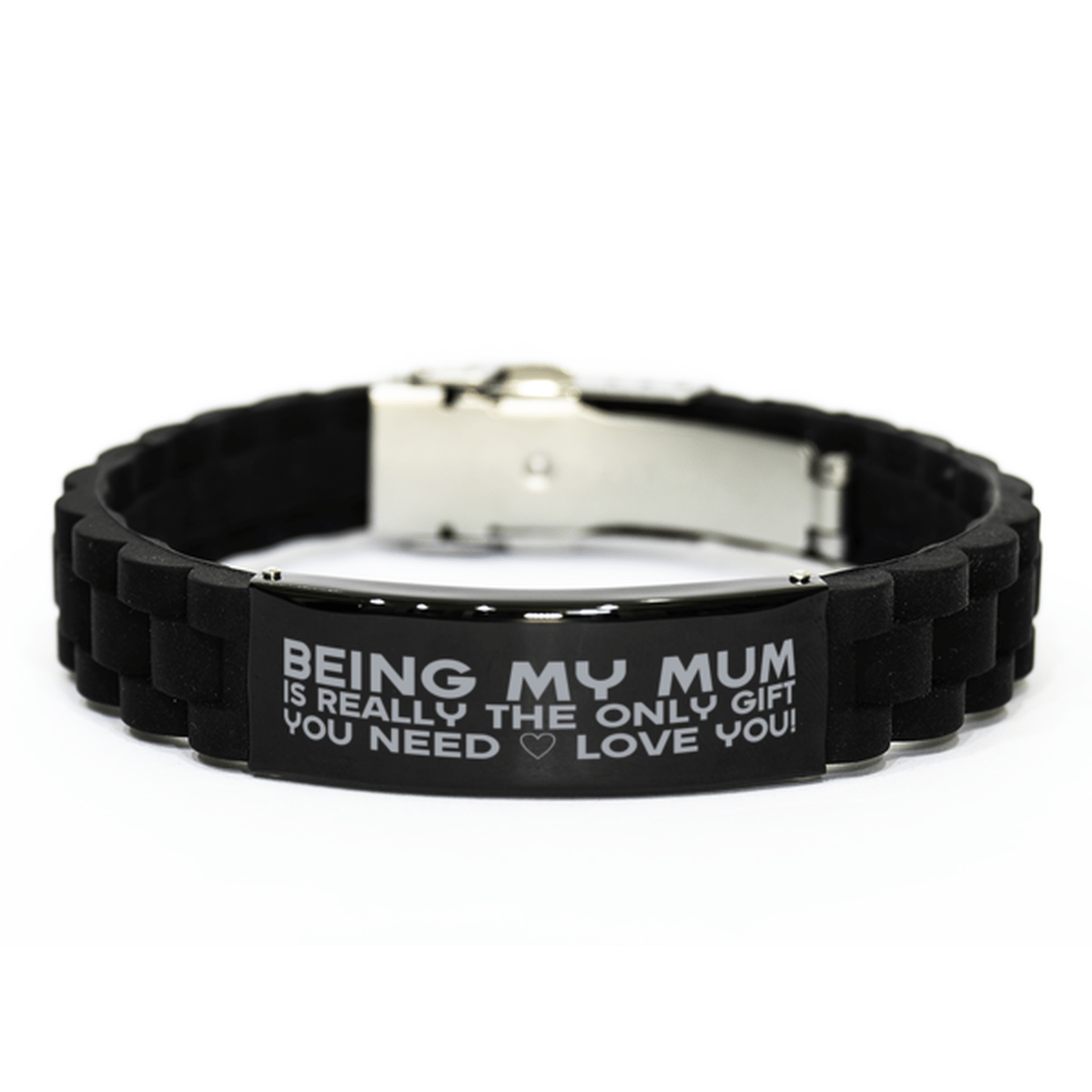 Funny Mum Bracelet, Being My Mum Is Really the Only Gift You Need, Best Birthday Gifts for Mum