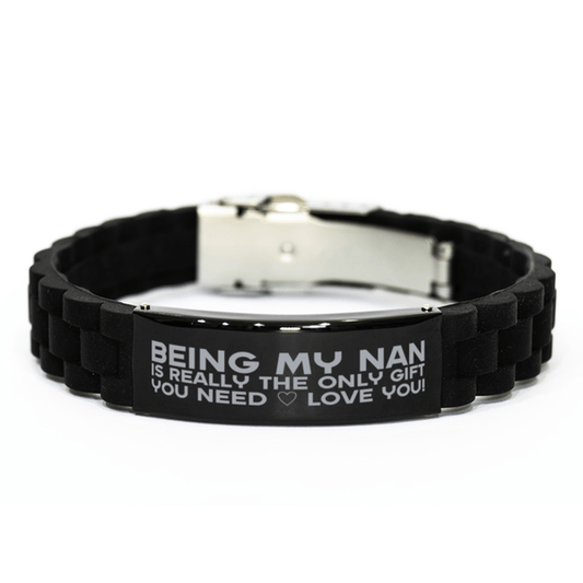 Funny Nan Bracelet, Being My Nan Is Really the Only Gift You Need, Best Birthday Gifts for Nan