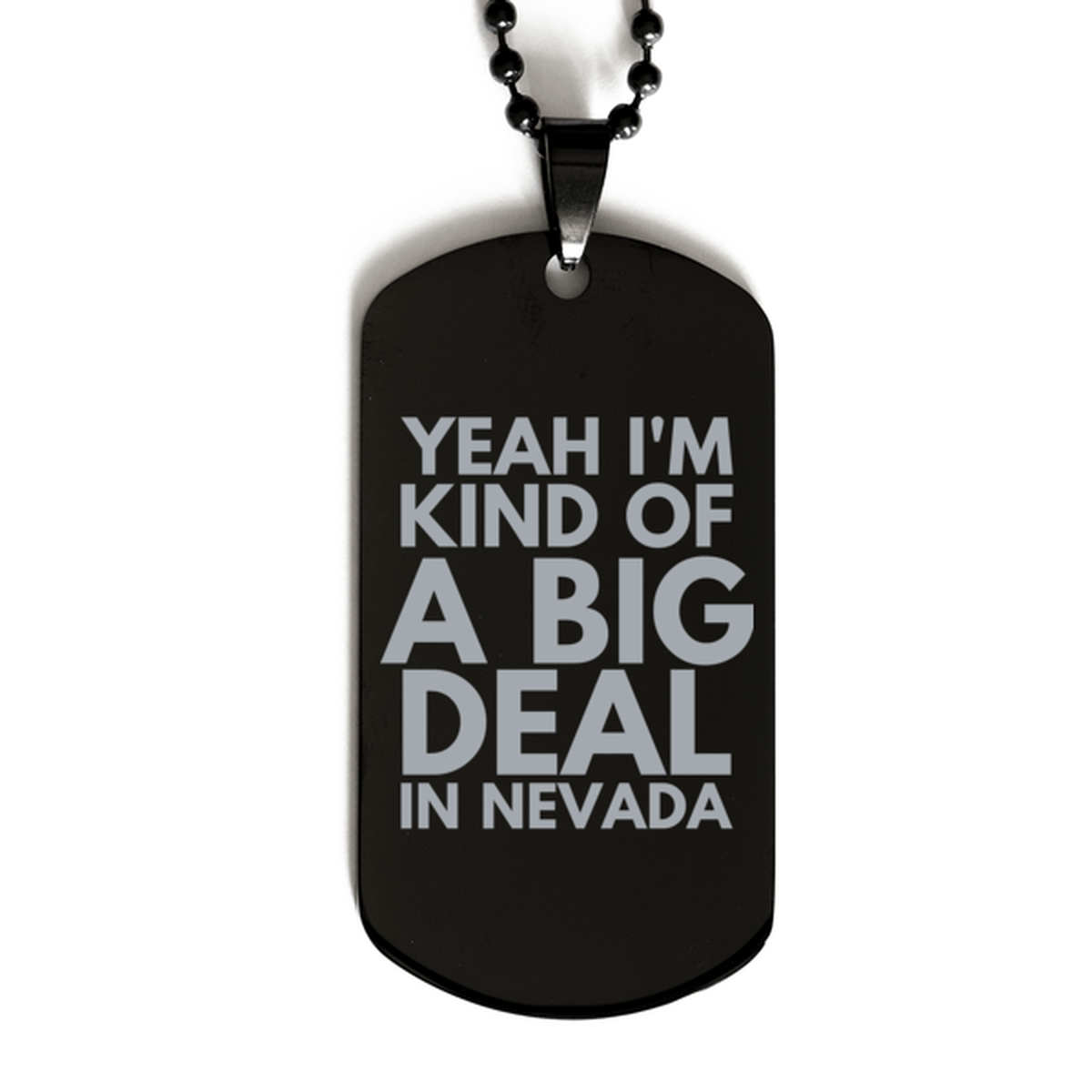 Funny Nevada Engraved Dog Tag, I'm Kind of a Big Deal in Nevada, Best Birthday Gifts for Family and Friends
