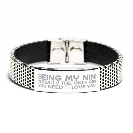 Funny Nini Stainless Steel Bracelet, Being My Nini Is Really the Only Gift You Need, Best Birthday Gifts for Nini