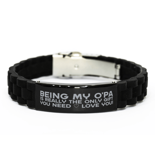 Funny O'pa Bracelet, Being My O'pa Is Really the Only Gift You Need, Best Birthday Gifts for O'pa