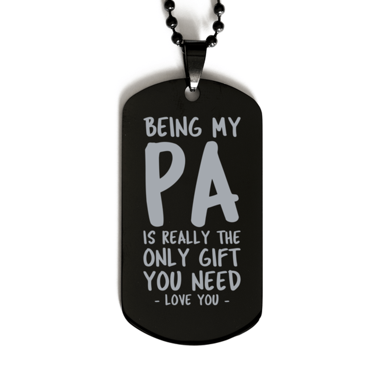 Funny Pa Black Dog Tag Necklace, Being My Pa Is Really the Only Gift You Need, Best Birthday Gifts for Pa