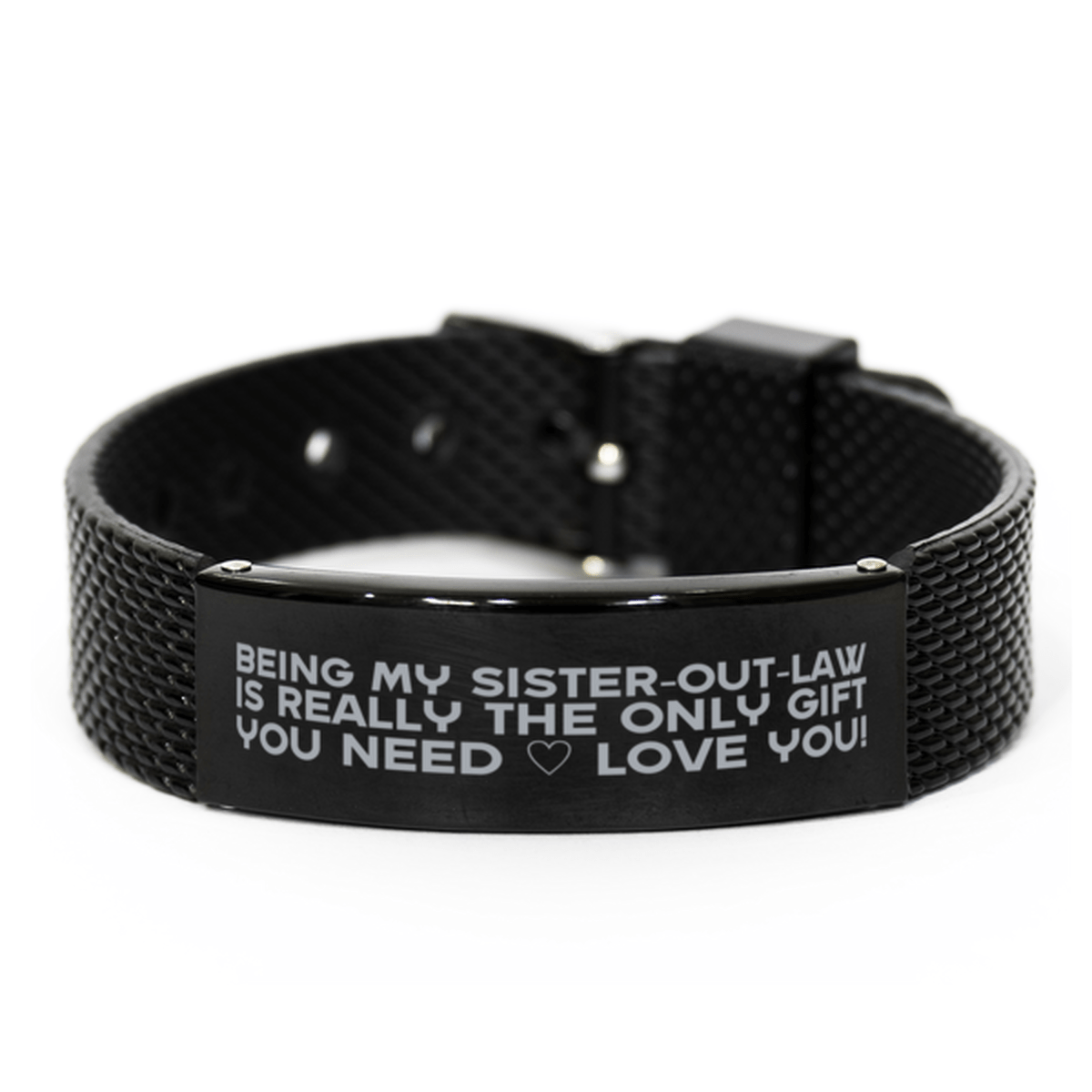 Funny Sister-out-law Black Shark Mesh Bracelet, Being My Sister-out-law Is Really the Only Gift You Need, Best Birthday Gifts for Sister-out-law