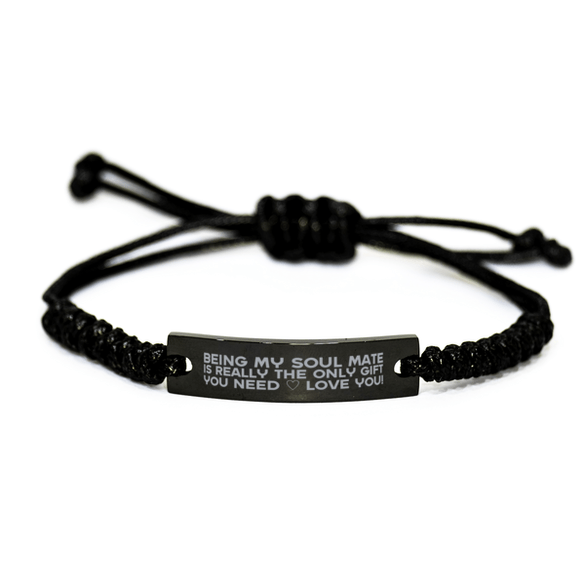 Funny Soul Mate Engraved Rope Bracelet, Being My Soul Mate Is Really the Only Gift You Need, Best Birthday Gifts for Soul Mate