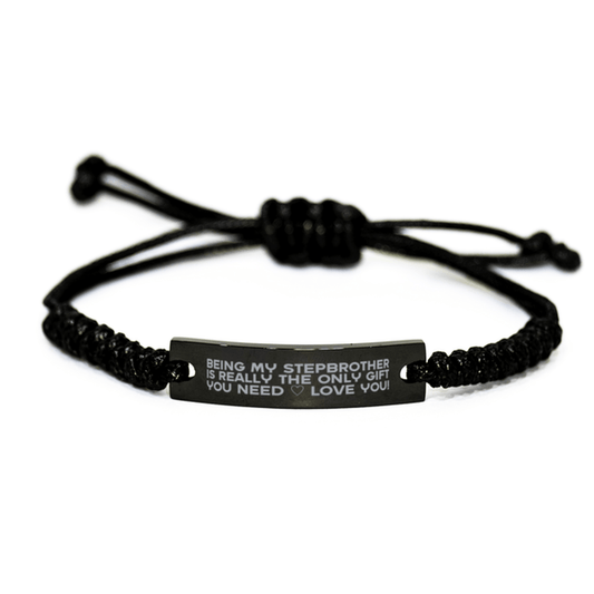 Funny Stepbrother Engraved Rope Bracelet, Being My Stepbrother Is Really the Only Gift You Need, Best Birthday Gifts for Stepbrother