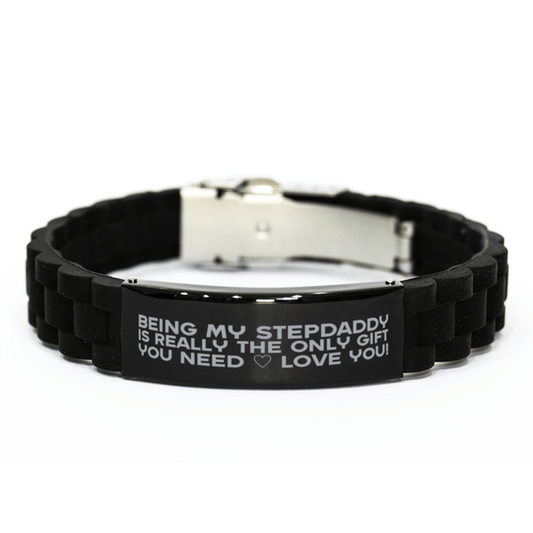 Funny Stepdaddy Bracelet, Being My Stepdaddy Is Really the Only Gift You Need, Best Birthday Gifts for Stepdaddy