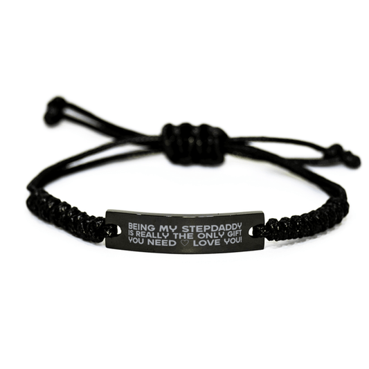 Funny Stepdaddy Engraved Rope Bracelet, Being My Stepdaddy Is Really the Only Gift You Need, Best Birthday Gifts for Stepdaddy