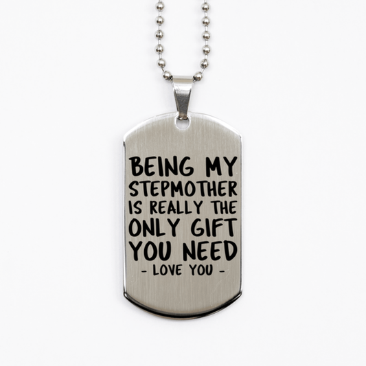 Funny Stepmother Silver Dog Tag Necklace, Being My Stepmother Is Really the Only Gift You Need, Best Birthday Gifts for Stepmother