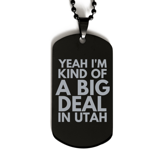 Funny Utah Engraved Dog Tag, I'm Kind of a Big Deal in Utah, Best Birthday Gifts for Family and Friends