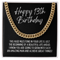 Happy 13th Birthday Cuban Link Chain Necklace - Boys Milestone Birthday Gift - Teenage Boy Thirteenth Birthday Jewelry - Official Teenager 14K Gold Over Stainless Steel Cuban Link Chain / Standard Box