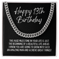 Happy 13th Birthday Cuban Link Chain Necklace - Boys Milestone Birthday Gift - Teenage Boy Thirteenth Birthday Jewelry - Official Teenager Stainless Steel Cuban Link Chain / Standard Box