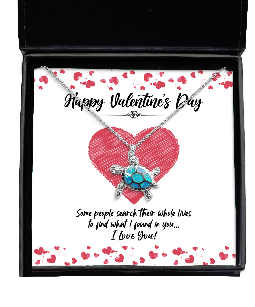 Happy Valentine's Day Gifts - What I Found in You - Opal Turtle Necklace for Valentine's Day - Jewelry Gift for Wife, Girlfriend, Fiancee