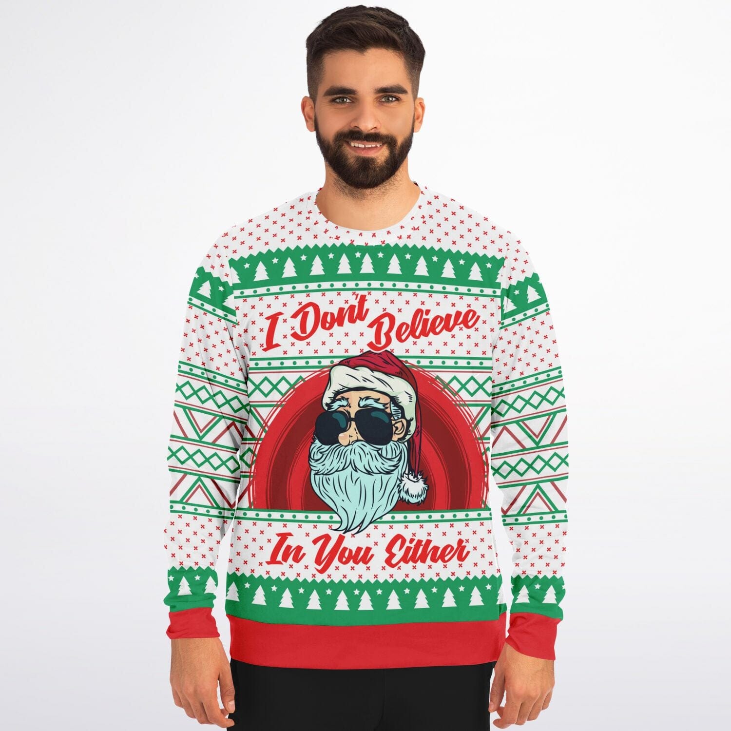 I Don't Believe in You Either - Funny Santa Ugly Christmas Sweater (Sweatshirt)