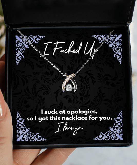 I Fucked Up Gift - I'm Sorry - Wishbone Necklace for Apology - Jewelry Gift for Groveling