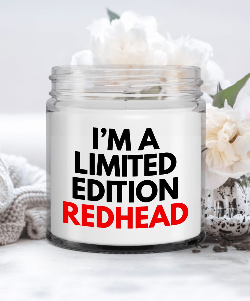 I'm a Limited Edition Redhead, Funny Redhead Candles, Gift for Redhead, Funny Redhead Gifts Candle