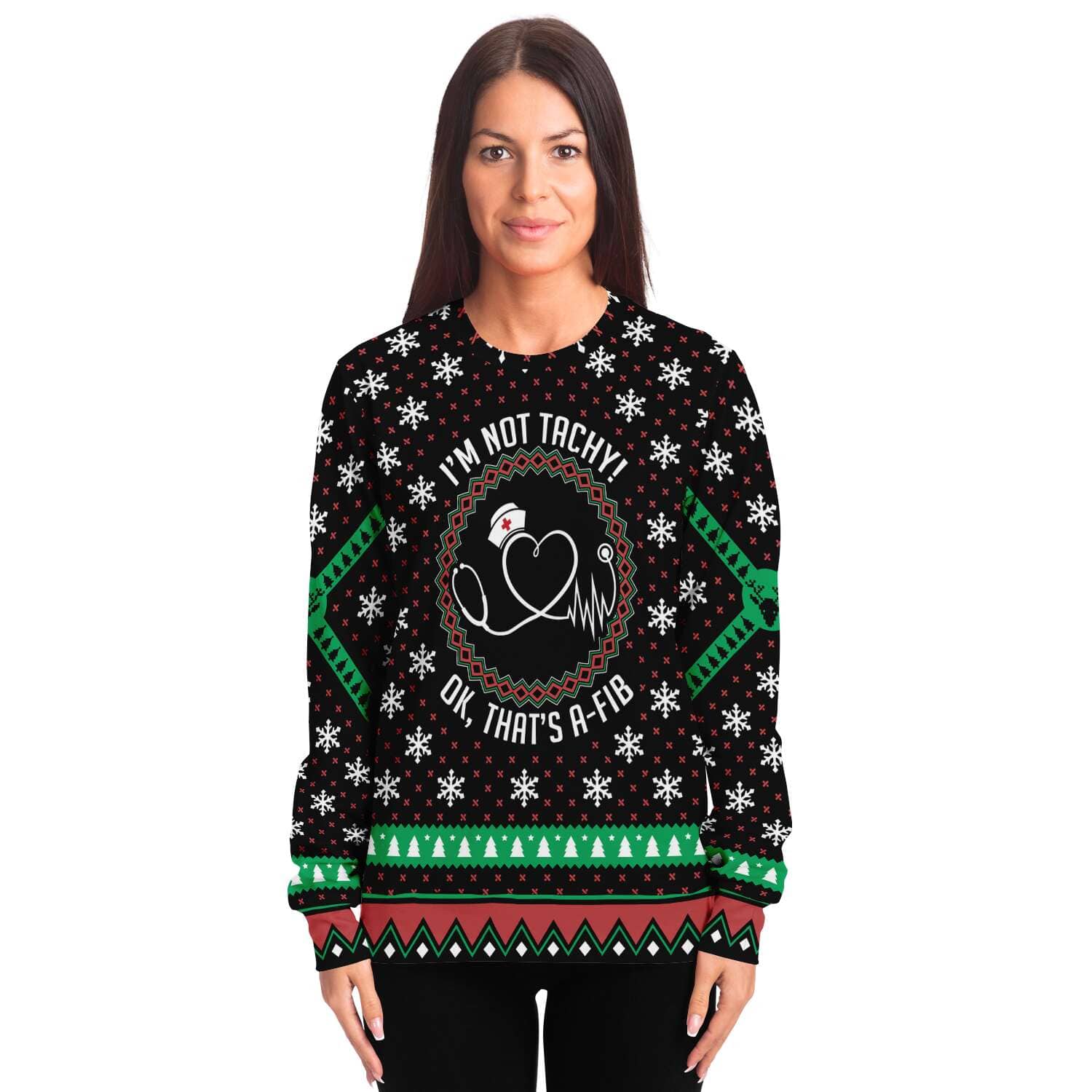 I'm Not Tacky That's A-Fib - Funny Nurse Ugly Christmas Sweater