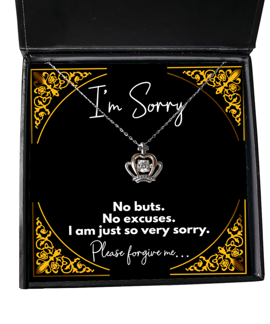I'm Sorry Gifts - No Buts No Excuses I'm Just So Very Sorry - Crown Necklace for Apology - Jewelry Gift for Groveling