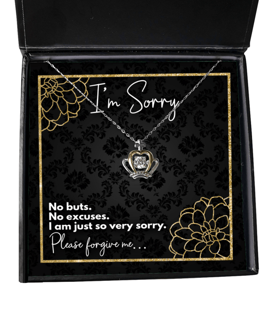 I'm Sorry Gifts - No Buts No Excuses, I'm Just So Very Sorry - Crown Necklace for Apology - Jewelry Gift for Groveling