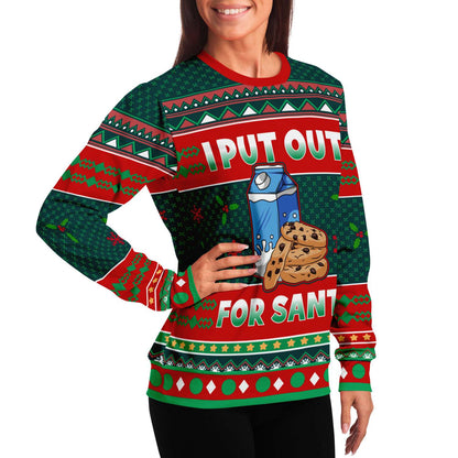 I Put Out for Santa - Funny Ugly Christmas Sweater (Sweatshirt)
