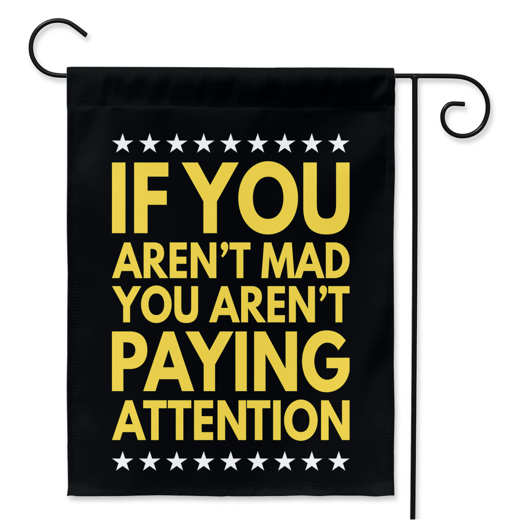 If You Aren't Mad You Aren't Paying Attention (Yard Flags) Funny Gift For Anti Biden, Biden Sucks, Republican Double / 24.5x32.125 inch