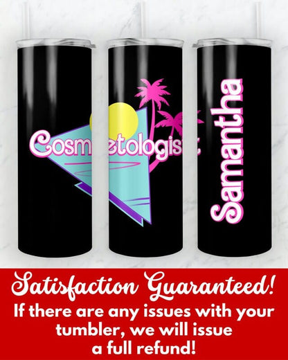 Personalized Cosmetologist Tumbler, 20oz Skinny Tumbler Gift for Cosmetologist, Lash Tech Hair Stylist Gift Custom Esthetician to Go Cup Mug