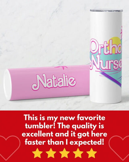 Personalized Ortho Nurse Tumbler, 20oz Skinny Tumbler Gift for Ortho Nurse, Custom Orthopaedic Nurse Cup, Orthopedic Nursing Grad Mug Gifts