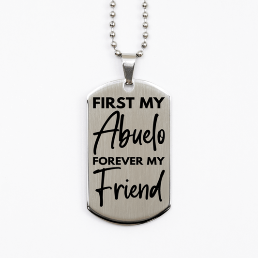 Inspirational Abuelo Silver Dog Tag Necklace, First My Abuelo Forever My Friend, Best Birthday Gifts for Abuelo