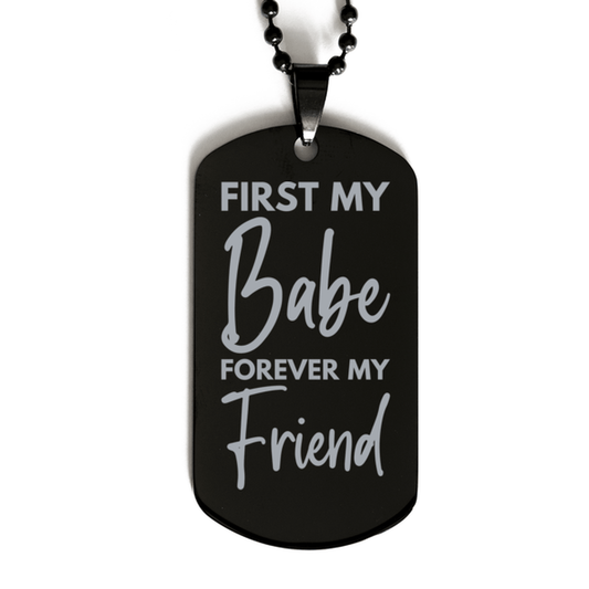 Inspirational Babe Black Dog Tag Necklace, First My Babe Forever My Friend, Best Birthday Gifts for Babe