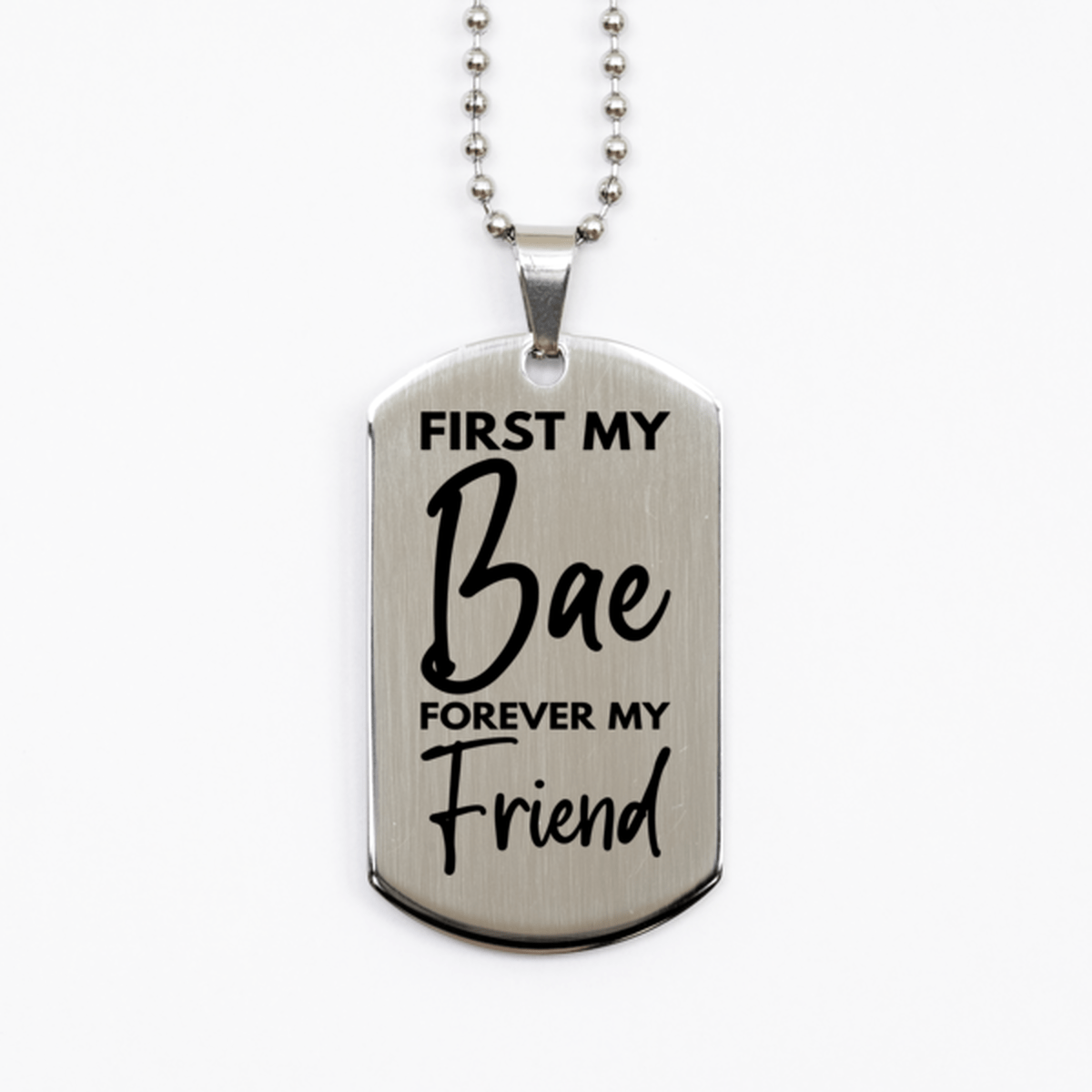 Inspirational Bae Silver Dog Tag Necklace, First My Bae Forever My Friend, Best Birthday Gifts for Bae
