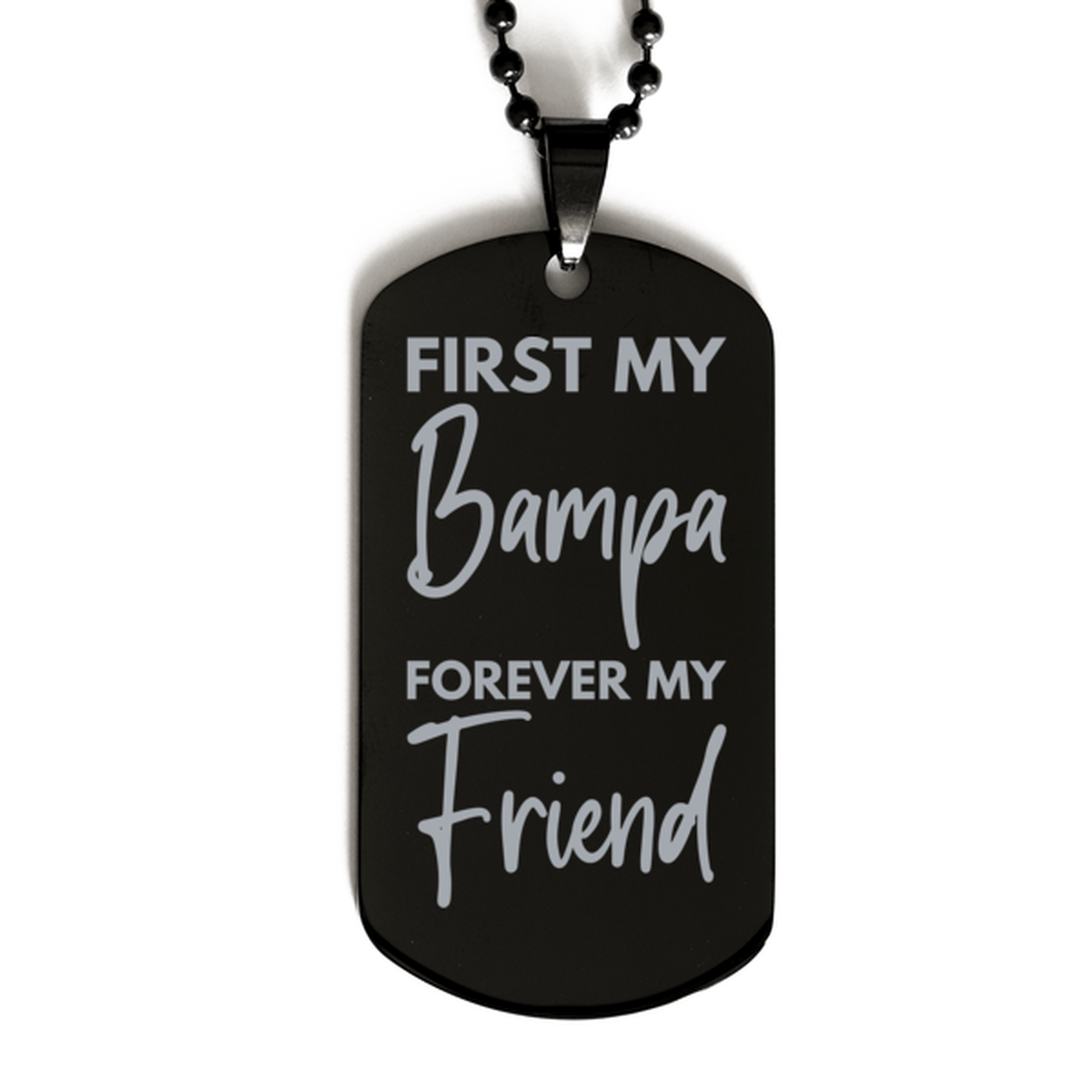 Inspirational Bampa Black Dog Tag Necklace, First My Bampa Forever My Friend, Best Birthday Gifts for Bampa