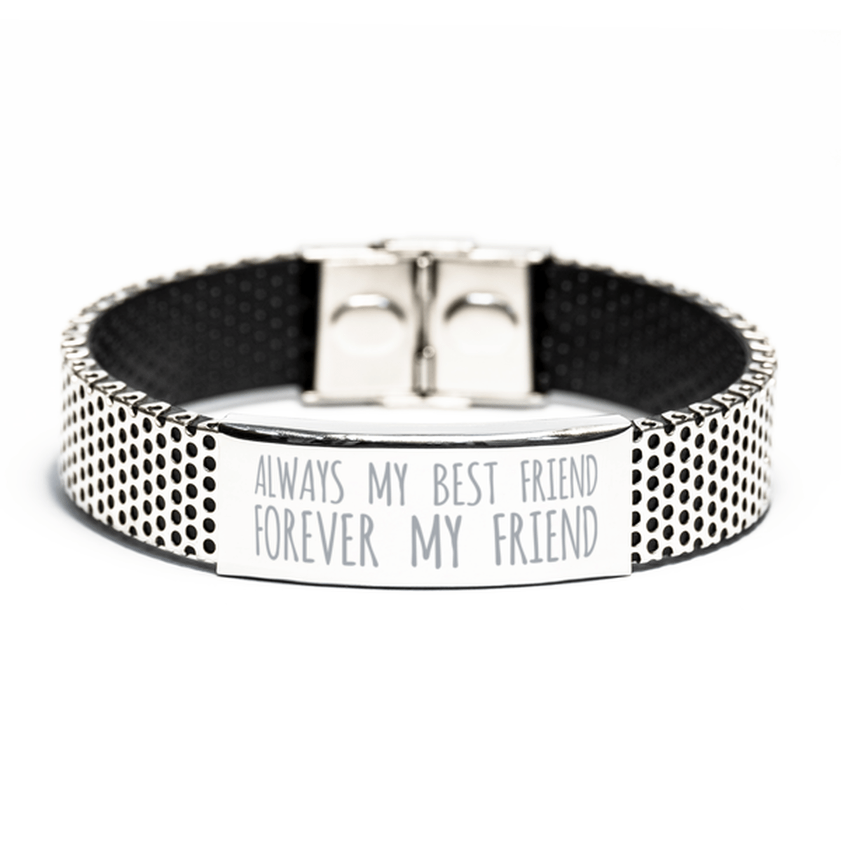 Inspirational Best Friend Stainless Steel Bracelet, Always My Best Friend Forever My Friend, Best Birthday Gifts for Best Friend